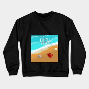 Life's a Beach (Type -1) - Design Crewneck Sweatshirt